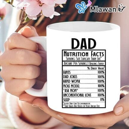 Dad mug with funny nutrition facts