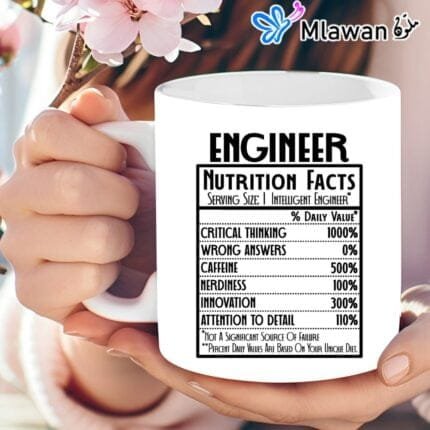 Engineer mug with funny nutrition facts